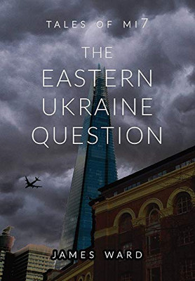 The Eastern Ukraine Question - 9781913851262