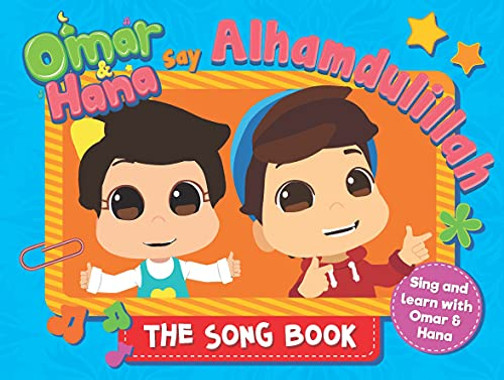 Omar & Hana Say Alhamdulillah: The Song Book