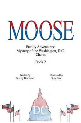 Moose: Mystery Of The Washington, D.C. Charm