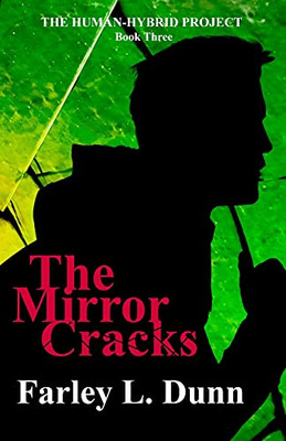 The Mirror Cracks (The Human-Hybrid Project)