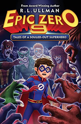 Epic Zero 9: Tales Of A Souled-Out Superhero