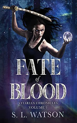 Fate Of Blood (Vitarian Chronicles Volume 1)