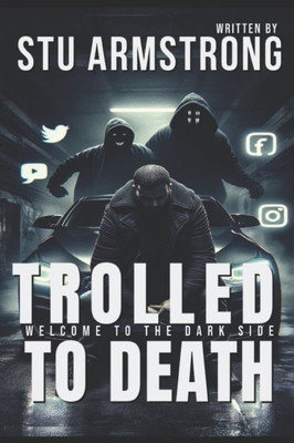 Trolled to Death: 'Welcome to the Dark Side'