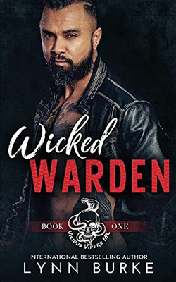 Wicked Warden: A Steamy Mc Romantic Suspense
