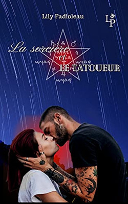 La Sorciã¨Re Et Le Tatoueur (French Edition)