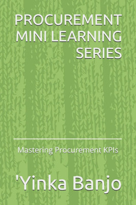 Procurement Mini Learning Series: Mastering Procurement KPIs