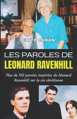 Les Paroles de Leonard Ravenhill: Plus de 150 paroles inspirées de Léonard Ravenhill sur la vie chrétienne