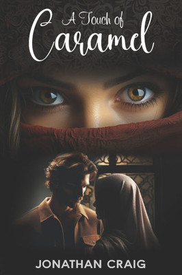 A Touch of Caramel: A forbidden love story