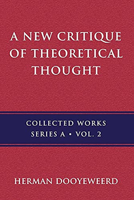 A New Critique Of Theoretical Thought, Vol. 2
