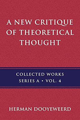 A New Critique Of Theoretical Thought, Vol. 4