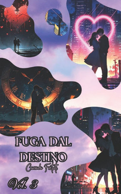 Fuga Dal Destino: Il Ticchettio del Destino, Vol 3