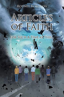 Articles Of Faith: For Such A Time As This...
