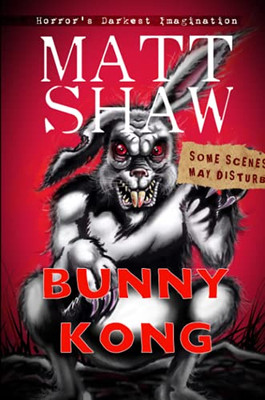 Bunny Kong: A Creature Feature Horror Novella