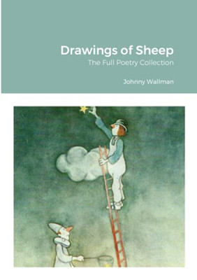 Drawings Of Sheep: The Full Poetry Collection