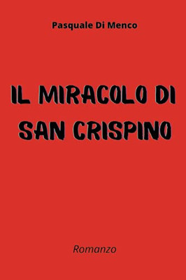 Il Miracolo Di San Crispino (Italian Edition)