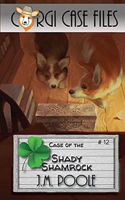 Case Of The Shady Shamrock (Corgi Case Files)