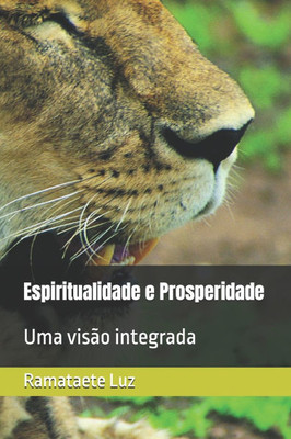 Espiritualidade e Prosperidade: Uma visão integrada