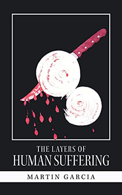 The Layers Of Human Suffering - 9781665529969