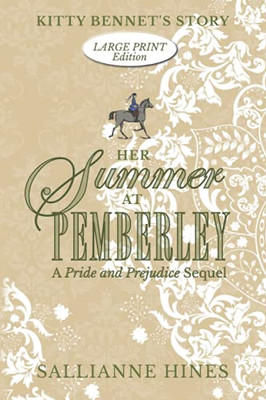 Her Summer At Pemberley: Kitty Bennet'S Story