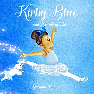 Kirby Blue: And Her Twirly Tutu (Little Chef)
