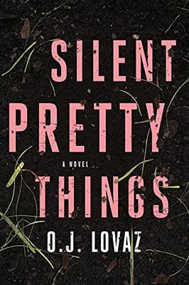 Silent Pretty Things: A Novel - 9781737411314