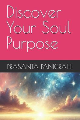 Discover Your Soul Purpose
