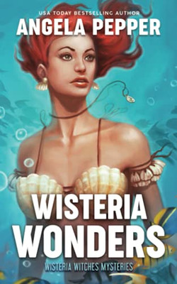 Wisteria Wonders (Wisteria Witches Mysteries)