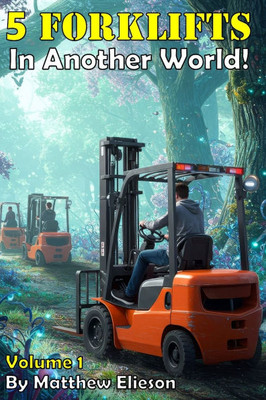 5 Forklifts in Another World! Vol.1