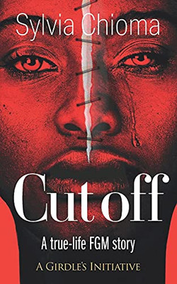 Cutoff: A True-Life Fgm Story - 9781861513199