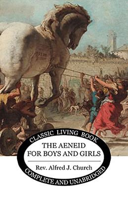 The Aeneid For Boys And Girls - 9781922619204