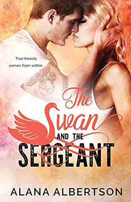 The Swan And The Sergeant (Heroes Ever After)