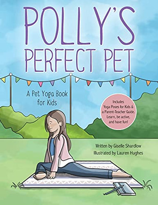 Polly'S Perfect Pet: A Pet Yoga Book For Kids