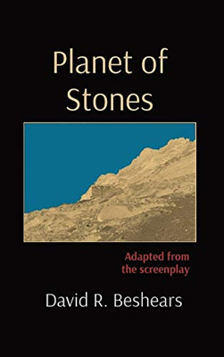 Planet Of Stones: Adapted From The Screenplay