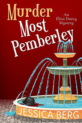 Murder Most Pemberley (Eliza Darcy Mysteries)