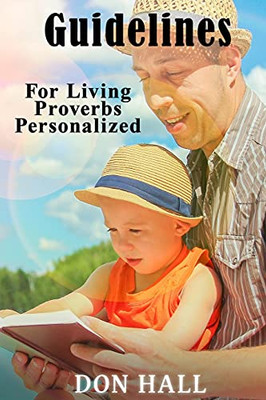 Guidelines For Living - Proverbs Personalized