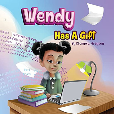 Wendy Has A Gift (The Children'S Gift Series)