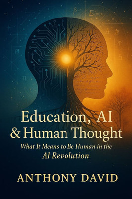 Education, AI and Human Thought
