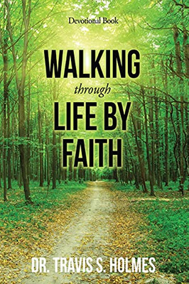 Walking Through Life By Faith Devotional Book