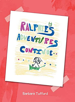 Ralphie'S Adventures Continue - 9781954886384