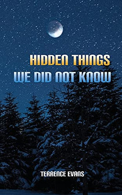 Hidden Things We Did Not Know - 9781955955348