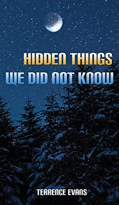 Hidden Things We Did Not Know - 9781955955355