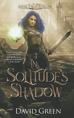 In Solitude'S Shadow: Empire Of Ruin Book One