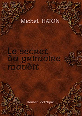 Le Secret Du Grimoire Maudit (French Edition)