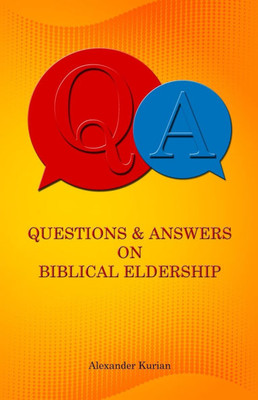 Questions and Answers on Biblical Eldership