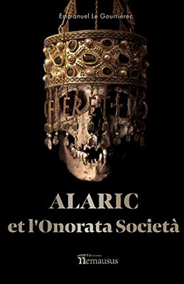 Alaric Et L'Onorata Societã  (French Edition)