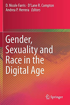 Gender, Sexuality And Race In The Digital Age
