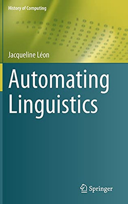 Automating Linguistics (History Of Computing)