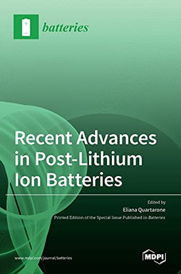 Recent Advances In Post-Lithium Ion Batteries