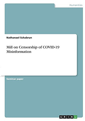 Mill On Censorship Of Covid-19 Misinformation