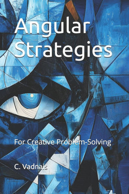 Angular Strategies: For Creative Problem-Solving